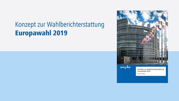 Konzept zur Wahlberichterstattung Europawahl 2019