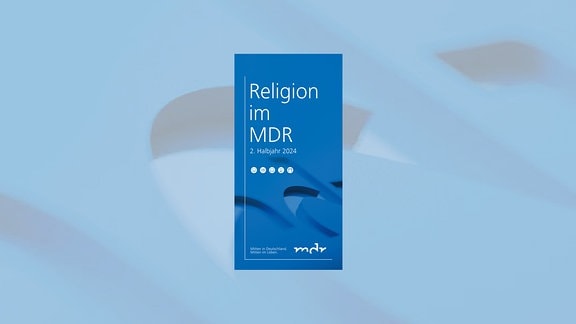 Religion im MDR - 2. Halbjahr 2024
