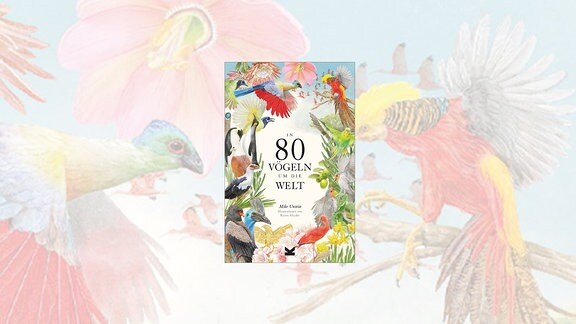 Cover "In 80 Vögeln um die Welt"