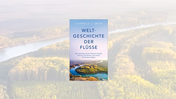Cover "Weltgeschichte der Flüsse"