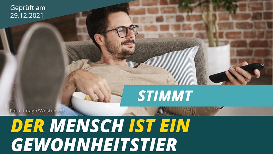 Der Mensch Ist Ein Gewohnheitstier ️ Stimmt: Der Mensch ist ein Gewohnheitstier | MDR.DE
