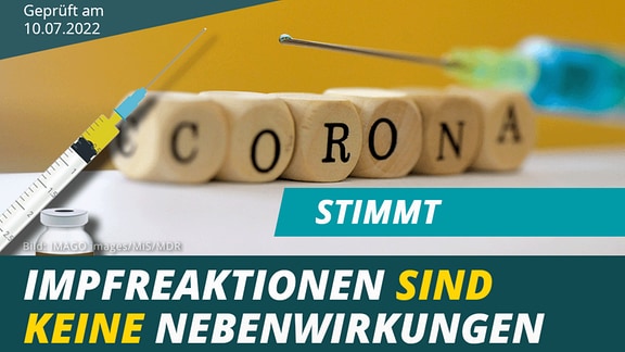 Spritzen vor dem mit Buchstabenwürfeln gelegten Wort Corona. Headline: Stimmt - Impfreaktionen sind keine Nebenwirkungen