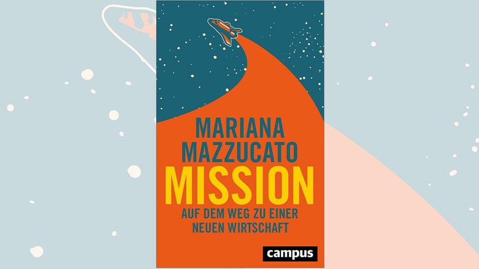 Buchempfehlung: Mission. Auf dem Weg zu einer neuen Ökonomie Buchempfehlung: Mission. Auf dem Weg zu einer neuen Ökonomie