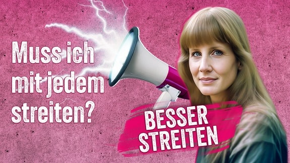 Eine junge Frau mit schulterlangen Haaren vor pinkfarbenem Hintergrund, daneben ein Megafon, aus dem weiße Blitze schießen. Darunter der Schriftzug: Besser streiten.