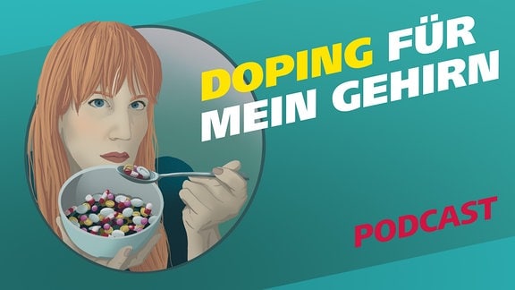 Covergrafik zur Podcast-Folge von "Meine Challenge": Doping für mein Gehirn. Die Illustration zeigt eine junge Frau, die aus einer Müslischale voller bunter Tabletten und Pillen löffelt. Daneben der Schriftzug: Doping für mein Gehirn.