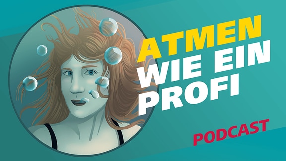 Die Illustration zeigt eine junge Frau unter Wasser. Daneben der Schriftzug "Atmen wie ein Profi" und der Hinweis, dass es sich um einen Podcast handelt.